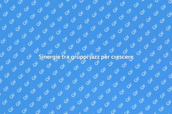 Unire forze nel jazz per innovare