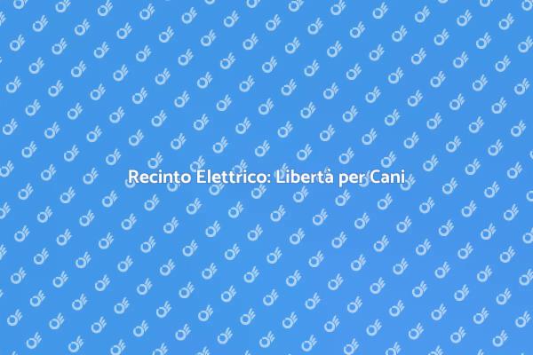 Sicurezza e Libertà con Recinti Elettrici