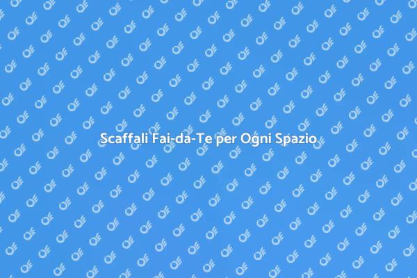 Costruisci Scaffali per Ogni Necessità