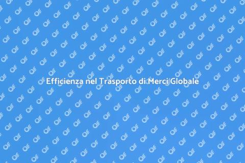 Trasporto Internazionale di Merci Efficiente