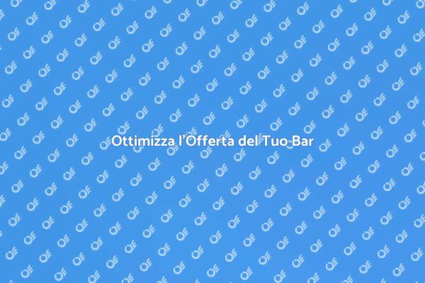 Rinnova la Tua Offerta nel Bar