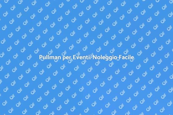 Trasporto Comfort: Noleggio Pullman