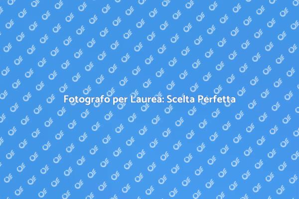 Come Scegliere un Fotografo per Laurea