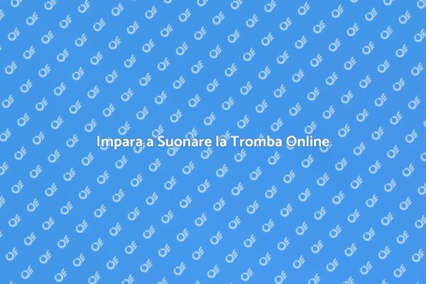 Un Corso Online per Suonare la Tromba