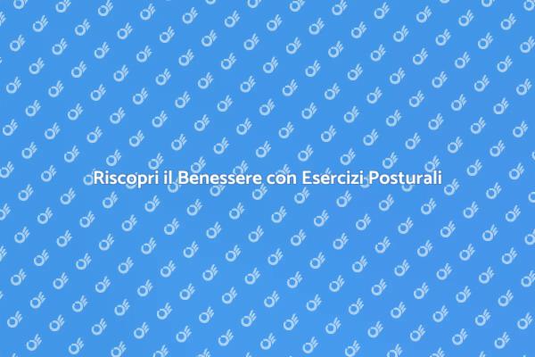 Migliora la Tua Postura con Esercizi