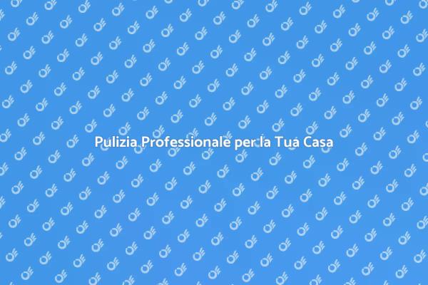 Mantieni la Tua Casa Sempre Pulita