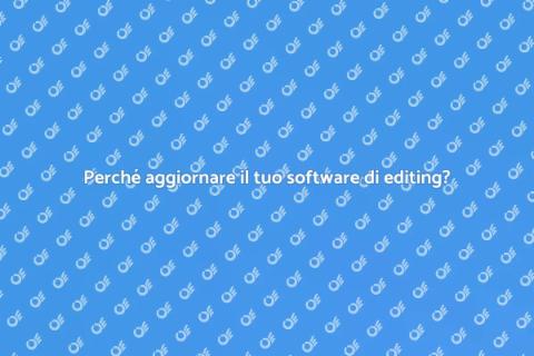 Upgrade software editing: perché farlo?