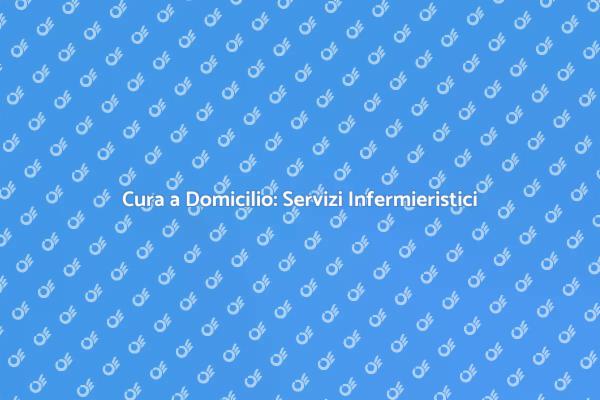 Servizi Infermieristici per Casa