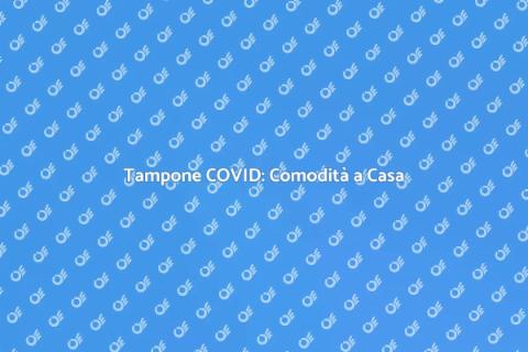 Tampone COVID a Domicilio Online