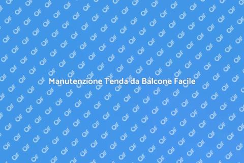 Riparare una Tenda da Balcone