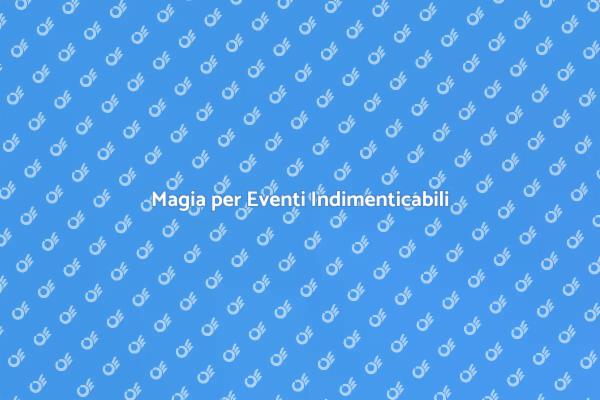 Trasforma il Tuo Evento con un Mago