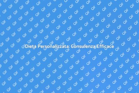 Consulenza Dieta: Salute e Benessere
