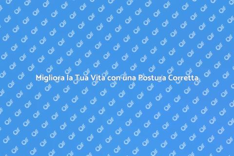 Postura Corretta per il Benessere