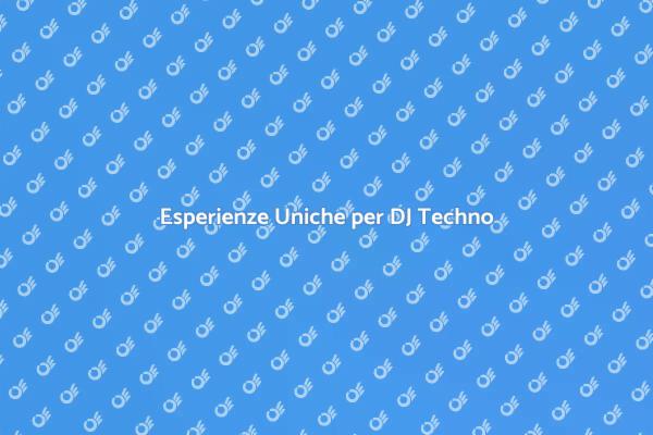 Creare Esperienze Uniche come DJ