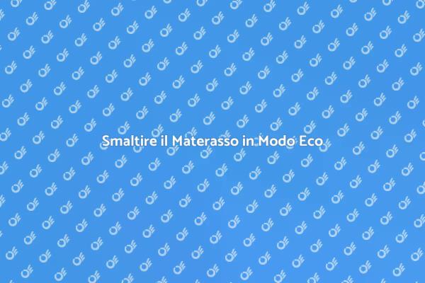 Come Smaltire il Materasso Usato