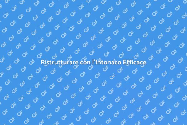 Trasforma i Tuoi Ambienti con l'Intonaco