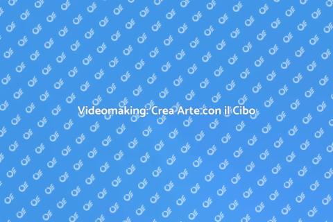 Corso Videomaking per il Cibo