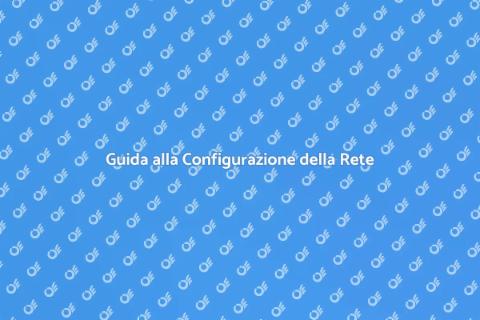 Configurazione Rete Internet Domestica