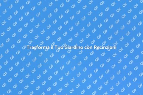 Decorare Recinzioni per Spazi Unici