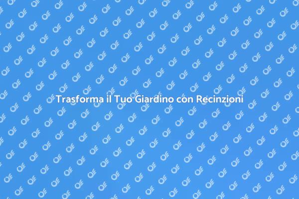 Recinzioni Decorate: Un Tocco di Magia