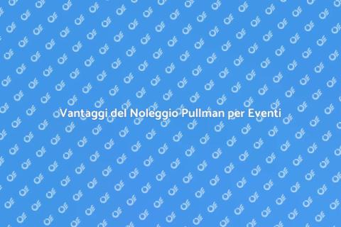 Noleggiare Pullman per Eventi Sociali
