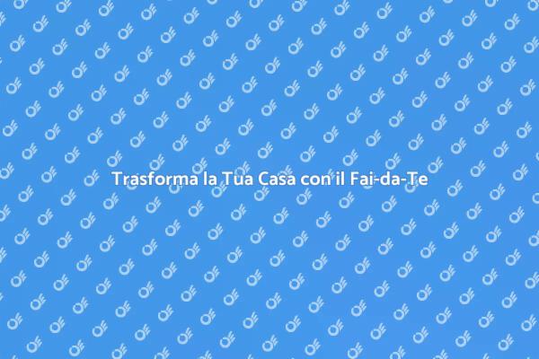 Ristruttura la Tua Casa con Creatività