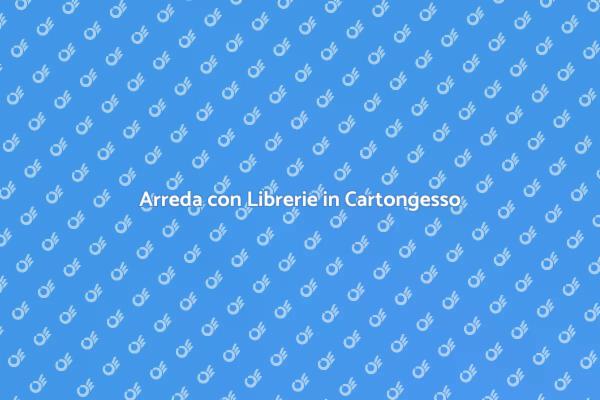 Librerie Su Misura in Cartongesso