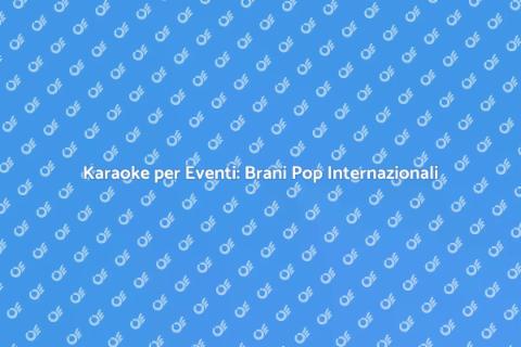 Noleggio Karaoke: Brani Internazionali
