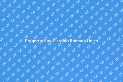 Giardino Romano: Creazione e Fascino