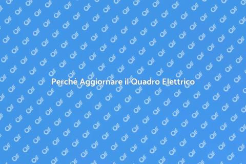 Aggiornare il Quadro Elettrico Sicuro
