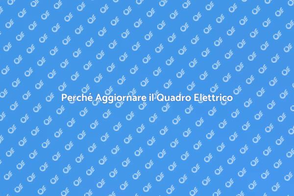 Sicurezza e Efficienza: Aggiorna il Tuo Quadro