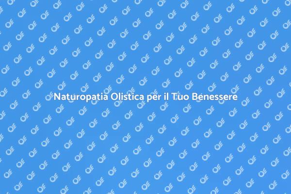 Naturopatia: Benessere Naturale e Efficace