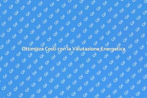 Valutazione Energetica Attività Commerciali