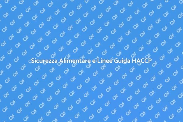 Rispettare HACCP per la Sicurezza Alimentare