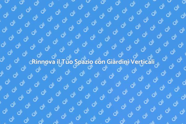 Rivoluzione Verde: Giardini Verticali