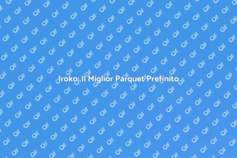 Parquet Prefinito in Iroko: Eleganza