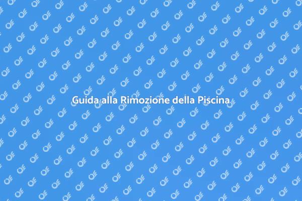Come Smantellare una Vecchia Piscina