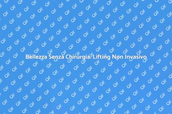 Ringiovanisci Senza Chirurgia: Scopri Come