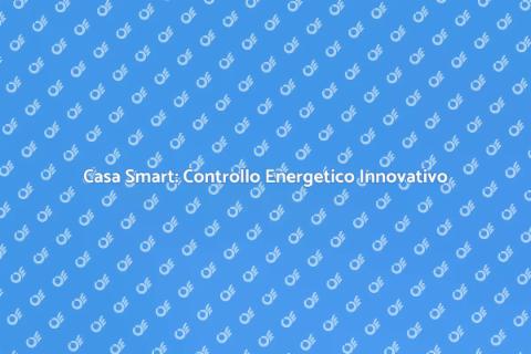 Controllo Consumi Energetici Smart