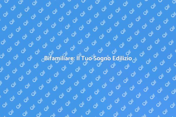 Progetta la Tua Bifamiliare Ideale