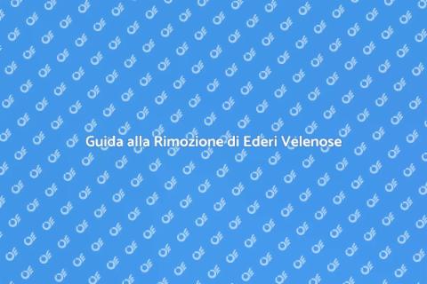 Rimuovere Ederi Velenose in Sicurezza