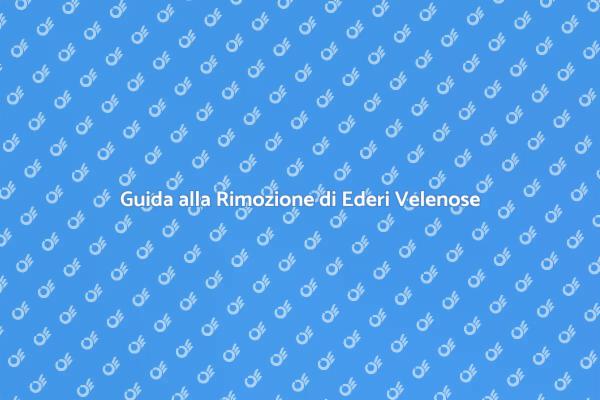 Ederi Velenose: Come Rimuoverle
