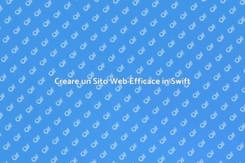 Sito Web in Swift: Guida al Successo