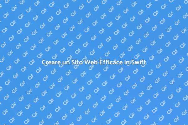 Sviluppo Sito Web: Swift per il Tuo Successo