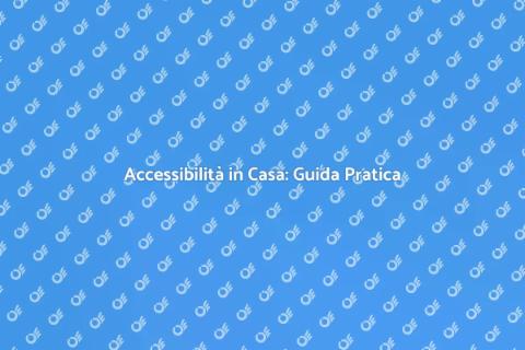 Casa Accessibile: Trasformazione Necessaria