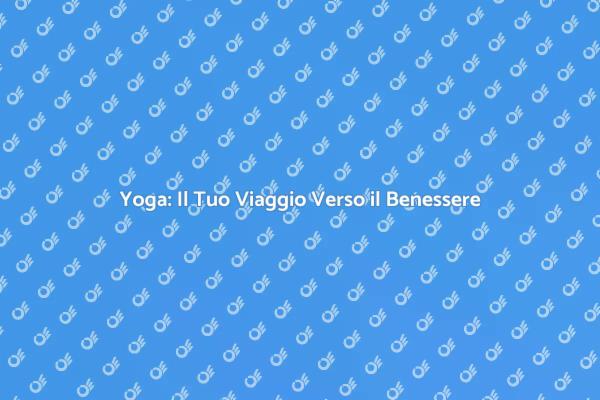Trova il Tuo Equilibrio con il Yoga