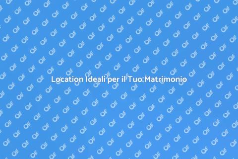 Noleggiare una Location per Matrimonio