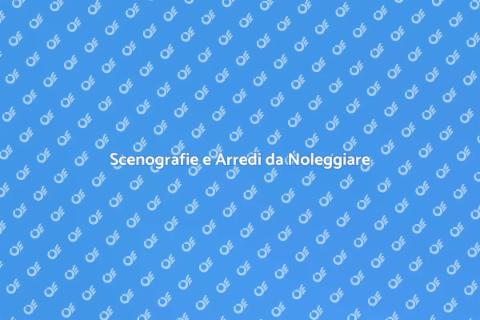 Noleggiare Scenografie e Arredi