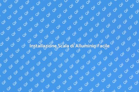 Scala di Alluminio: Installazione Facile
