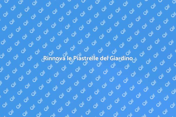 Ristrutturazione Piastrelle Giardino